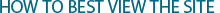 how to best view the site